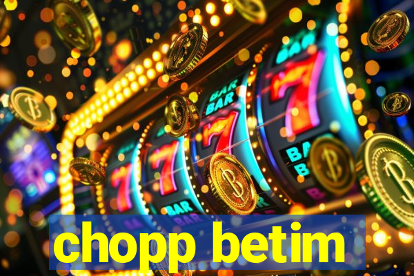 chopp betim